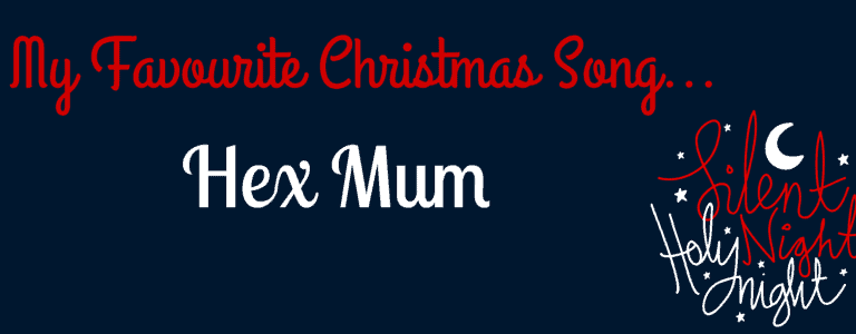 My favourite Christmas song - Hex Mum